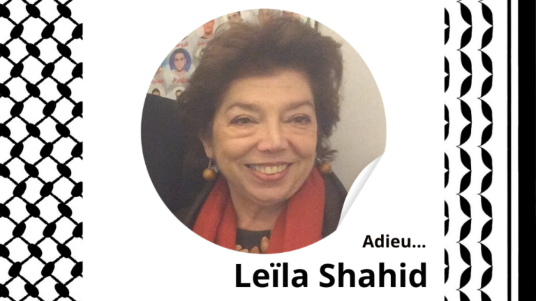 Adieu Leila Shahid